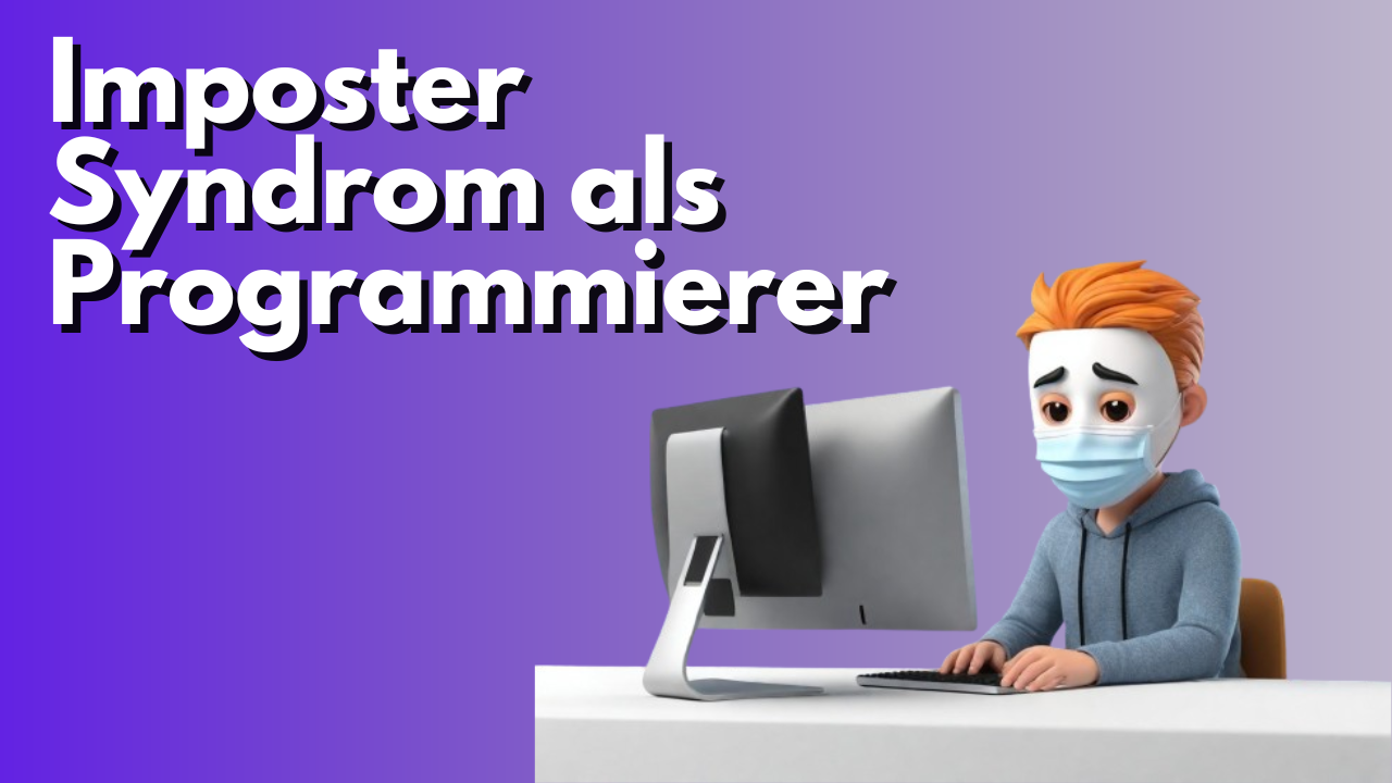 Hochstapler Syndrom als Programmierer