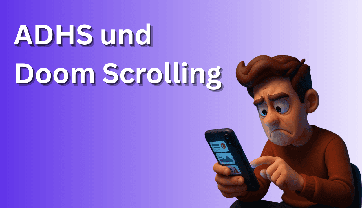 ADHS und Doom Scrolling: Wie ich die Kontrolle zurückgewonnen habe